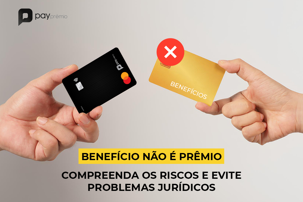 Benefício não é Prêmio